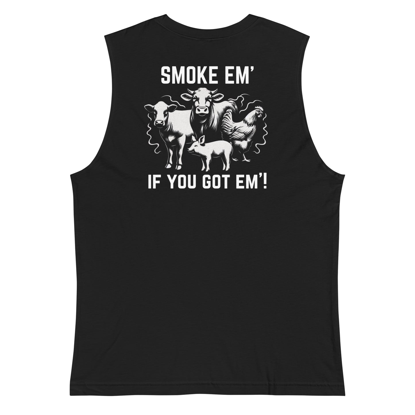 Smoke Em'! Muscle Tee